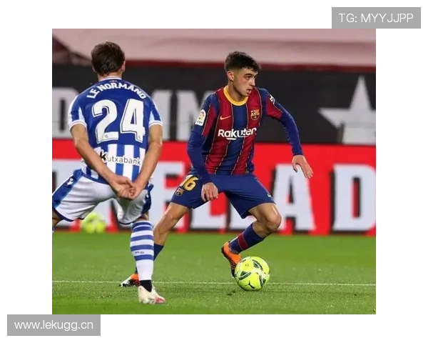 佩德里与德容：控场核心与进攻组织者角色差距分析